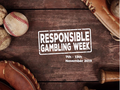 Learn More About Responsible Gambling Week